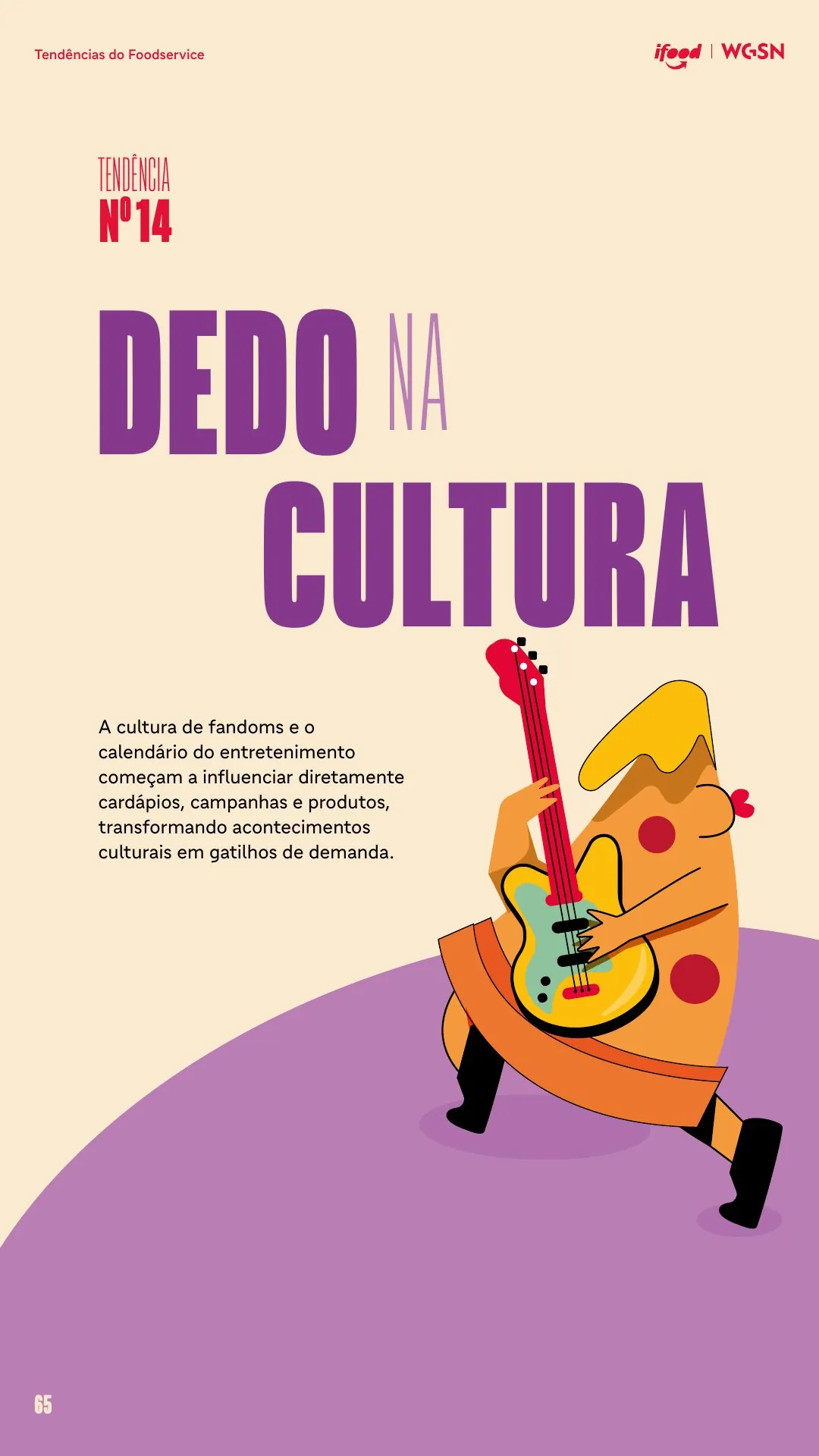 Tendência 14: dedo na cultura, fandoms e eventos que movem o delivery